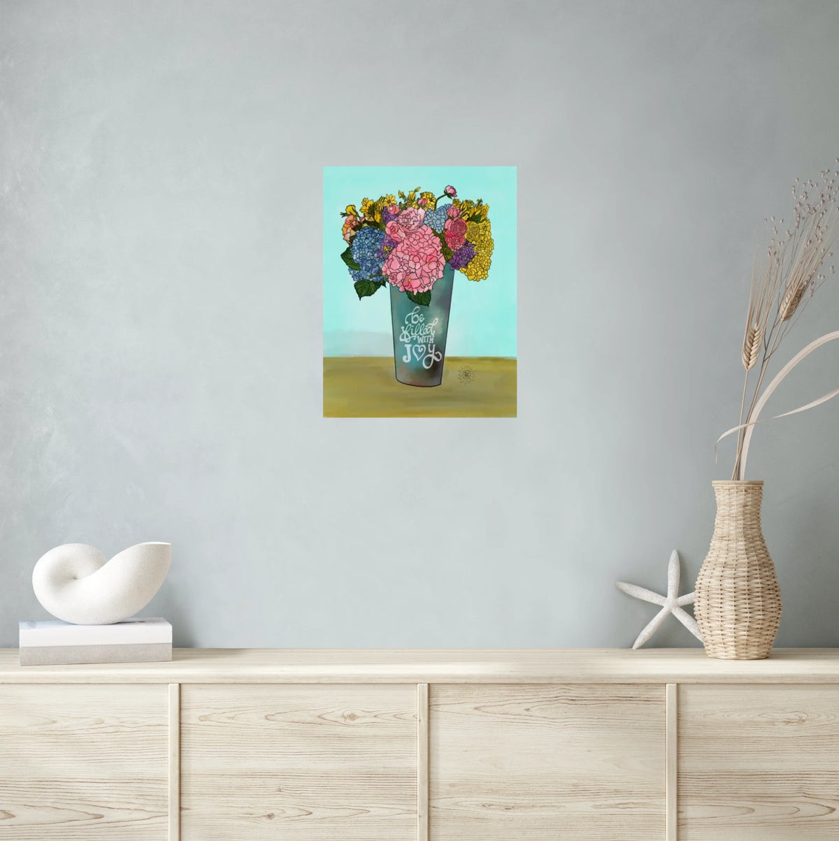 Be Filled with Joy - large 24 x 36 unframed art print shown hanging on a wall