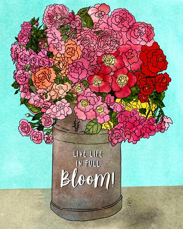 Live Life in Full Bloom!